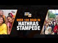 LIVE | Over 120 Dead in Hathras Stampede: Heat and Humidity Blamed, Inquiry Underway | News9