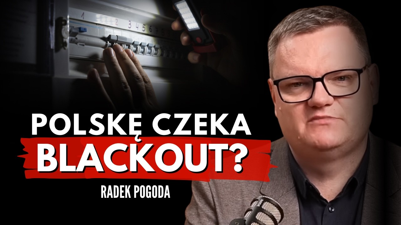 POLSKA JEST GOTOWA NA BLACKOUT? Radosław Pogoda