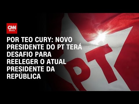 ​Análise: reeleger Lula será desafio para o novo presidente do PT | AGORA CNN