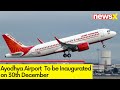 Ayodhya Airport | To be Inaugurated on 30th December | NewsX
