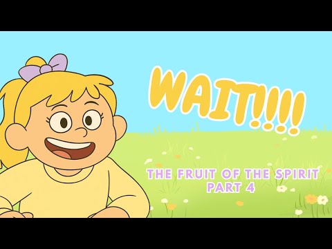 Patience Pays Off! | Cadet Deb Learns the Fruit of the Spirit