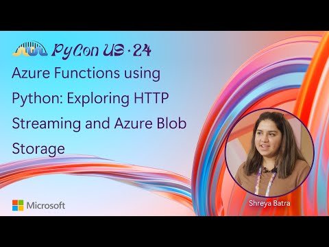 Azure Functions using Python: Exploring HTTP Streaming and Azure Blob Storage