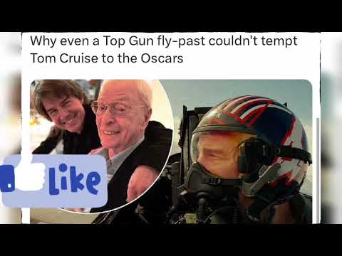 Why even a Top Gun fly-past couldn't tempt Tom Cruise to the Oscars