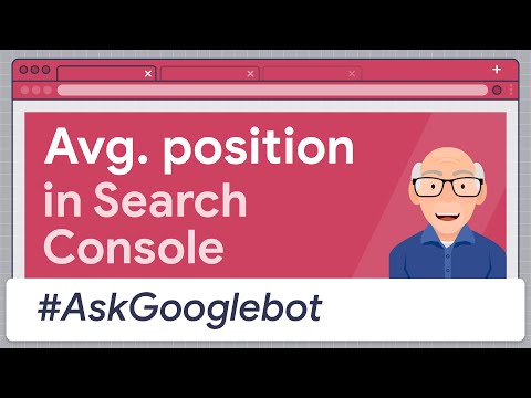 Average Position in Google Search Console #AskGooglebot