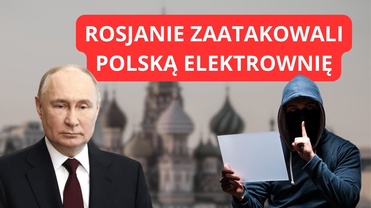 Rosjanie zaatakowali elektrownie w Polsce i Norwegii