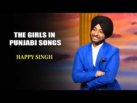 The Girls In Punjabi Songs | Happy Singh | India's Laughter Champion
