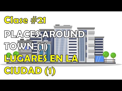 Clase #21. LOS DIFERENTES LUGARES EN LA CIUDAD