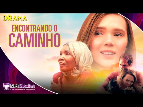 Encontrando o Caminho (2020) - Filme Completo Dublado GRÁTIS - Filme de Drama | NetMovies