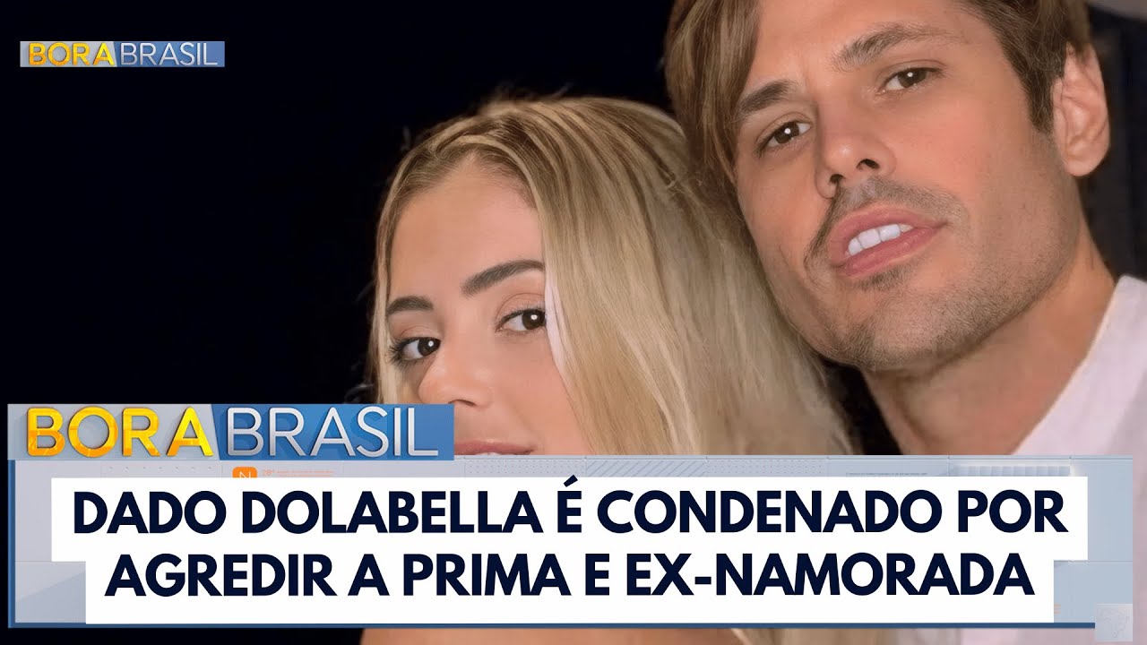 Dado Dolabella é condenado por agressão contra ex
