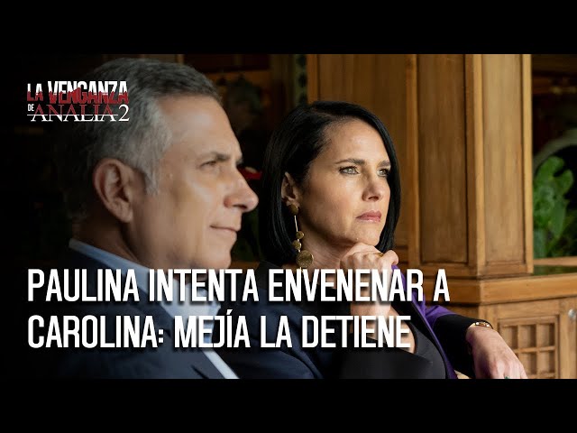 Guillermo frustra el plan de Paulina de envenenar a Carolina en plena boda| La Venganza de Analía 2