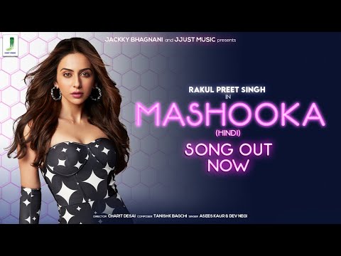 Mashooka (Official music video)- Rakul Preet Singh