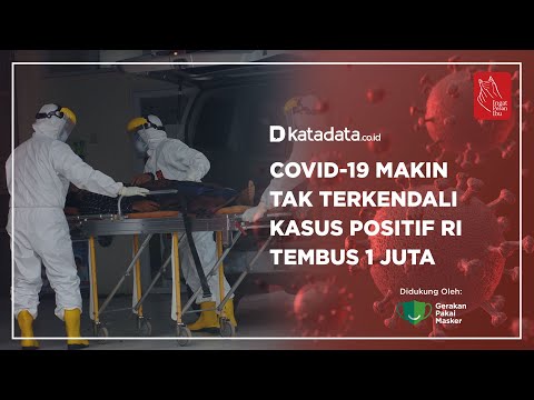 Covid-19 Makin Tak Terkendali, Kasus Positif RI Tembus 1 Juta | Katadata Indonesia