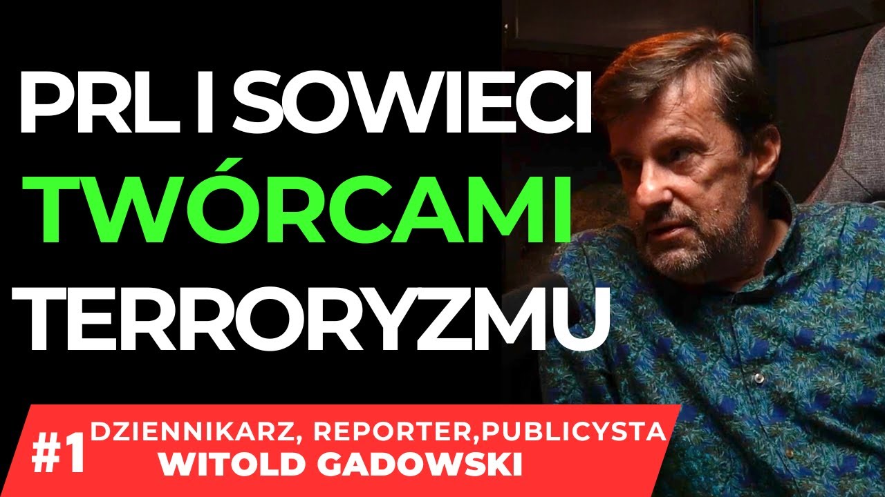 PRL I SOWIECI SPONSORAMI TERRORYSTÓW W EUROPIE ZACHODNIEJ #1 WITOLD GADOWSKI.