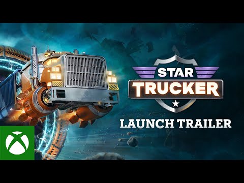 Star Trucker Launch Trailer