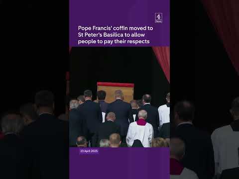 Pope Francis' coffin moved to St Peter's Basilica to allow people to pay their respects