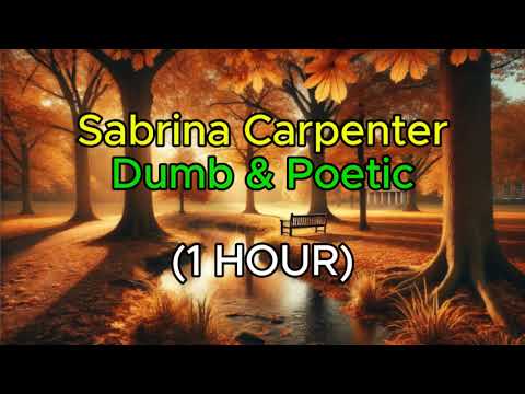 Sabrina Carpenter - Dumb & Poetic 1 HOUR