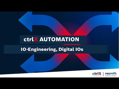 [EN] Bosch Rexroth ctrlX AUTOMATION | ctrlX I/O-Engineering, Digital IOs