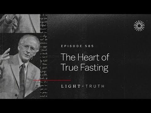 The Heart of True Fasting