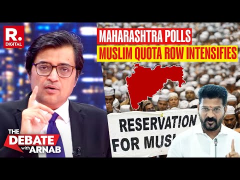 Debate With Arnab: Congress Vs BJP Showdown In Maharashtra Intensifies Over Muslim Quota