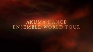 AKUMA DANCE ENSEMBLE - AKUMA WORLD TOUR