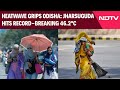 Odisha Heatwave | Heatwave In Odisha , Jharsuguda Breaches The 45 Degrees Mark