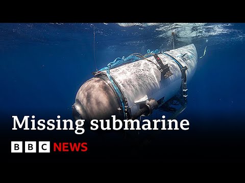 Major search continues for missing Titanic wreck submarine - BBC News