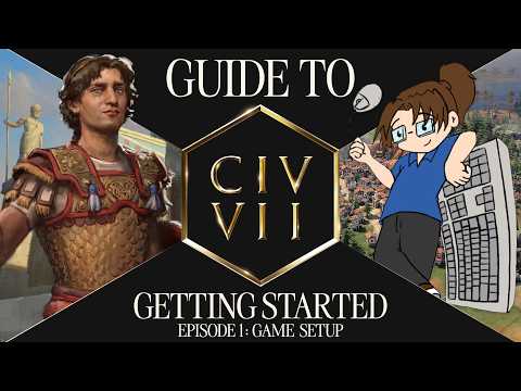 Civilization VII | Guide to Getting Started - Episode 1: Game Setup