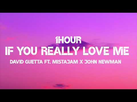 David Guetta - If You Really Love Me (1Hour) ft. Mistajam xJohn Newman