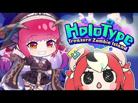 ≪HoloType: Treasure Zombie Island≫ click clack she goes