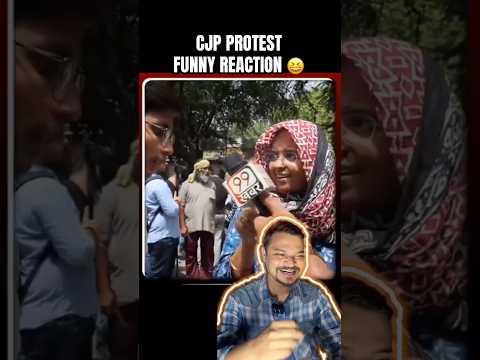 CJP Protest #funnyreaction 😆😂🤣 #cjp #darkhumor