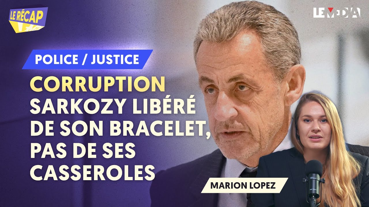 CORRUPTION : SARKOZY LIBÉRÉ DE SON BRACELET, PAS DE SES CASSEROLES