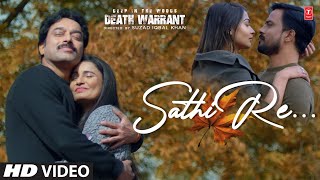 Sathi Re – Vikrant Bhartiya (Deep In The Woods Death Warrant) Video HD