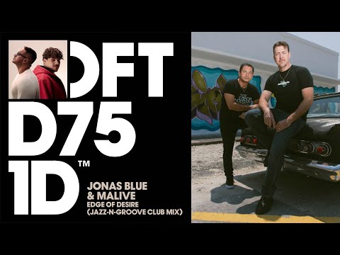 Jonas Blue & Malive - Edge Of Desire (Jazz-N-Groove Club Mix)