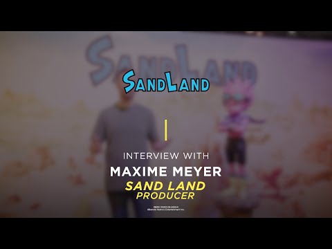 SAND LAND - Interview with Producer Maxime Meyer