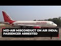 Passenger arrested for urination and defecation on Air India flight