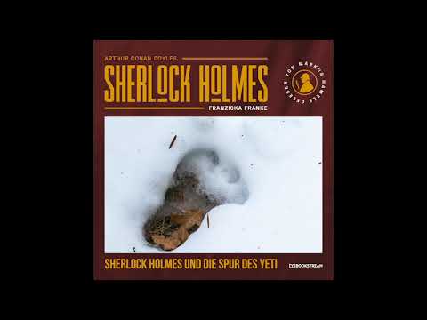 Die neuen Romane: Sherlock Holmes und die Spur des Yeti (Teil 1 von 2) – Hörbuch