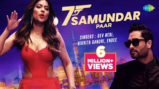 Saat Samundar – Paar Dev Negi & Nikhita Gandhi ft Enbee Video HD