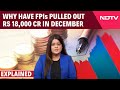 Why Have FPIs Pulled Out Rs 18,000 Cr In Dec: Explained