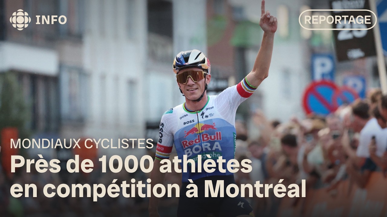 Championnats mondiaux : les meilleurs cyclistes du monde à Montréal