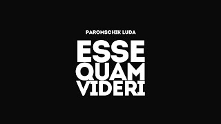 Paromschik Luda — альбом "Esse quam videri" (Audio)