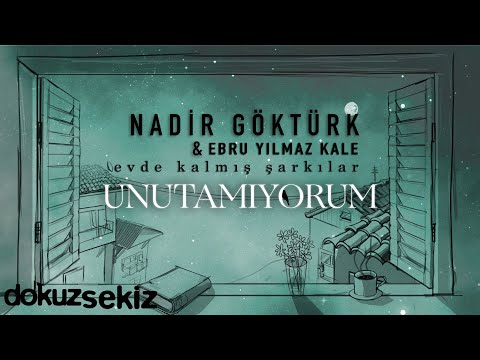 Nadir Göktürk & Ebru Yılmaz Kale - Unutamıyorum (Official Lyric Video)