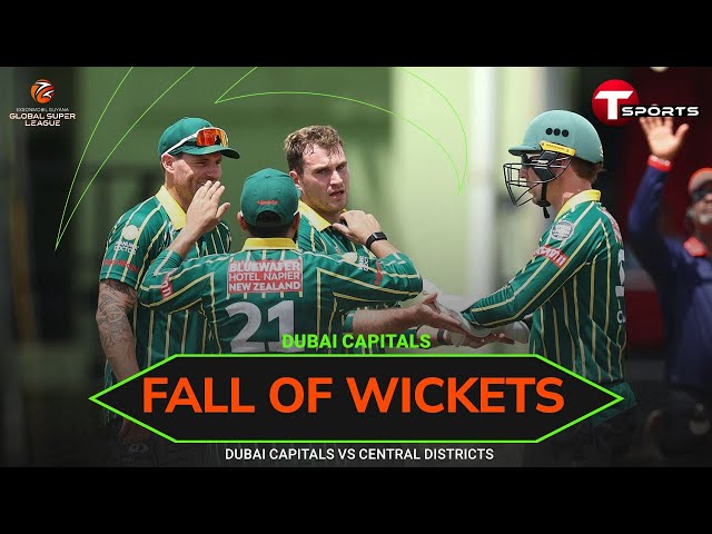 Dubai Capitals Fall of Wickets vs Central Districts | Global Super League | T Sports