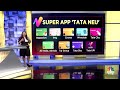 Tata super app 'Neu' offering! : All you need to know