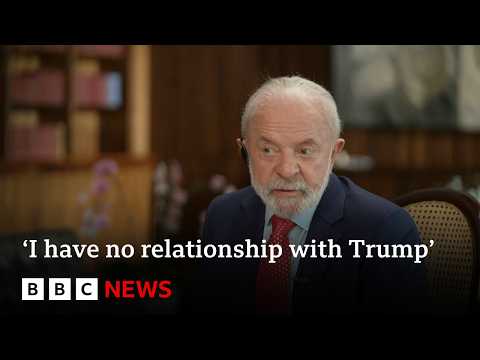 I have no relationship with Trump, Brazil's President Lula tells BBC | BBC News