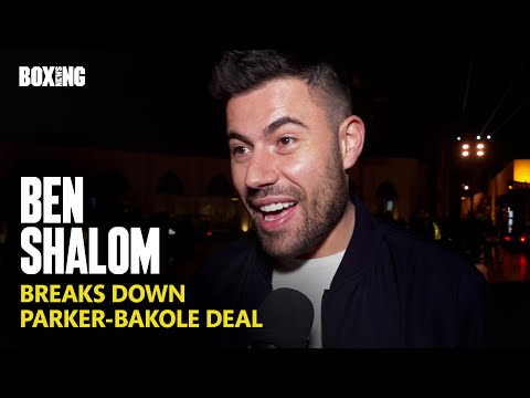 Martin Bakole Promoter Ben Shalom On Joseph Parker Deal