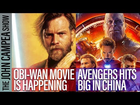 Obi-Wan Movie Gets Green Light, Avengers Dominates China - The John Campea Show