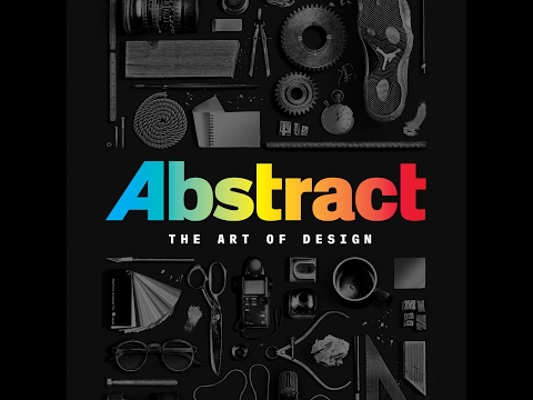 Netflix to premier design documentary series Abstract: The Art of Design