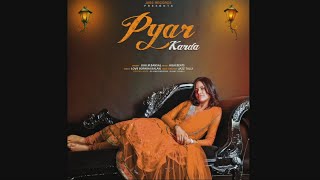 Pyar Karda – Juhi M Bansal