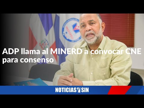 ADP llama al MINERD a convocar CNE para consenso