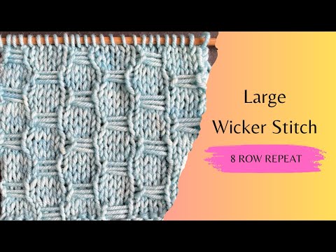 Large Wicker Stitch